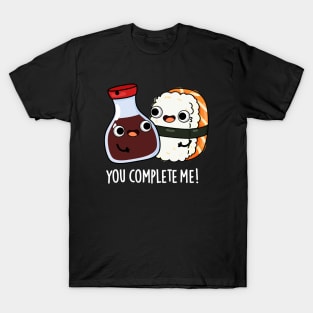 You Complete Me Cute Sushi Soy Sauce Pun T-Shirt